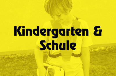 Kindergarten & Schule